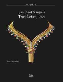 Van Cleef & Arpels: Time, Nature, Love by Alba Cappellieri