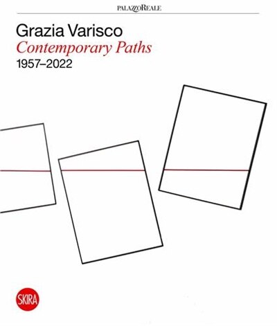Front cover_Grazia Varisco: Contemporary Paths 1957-2022