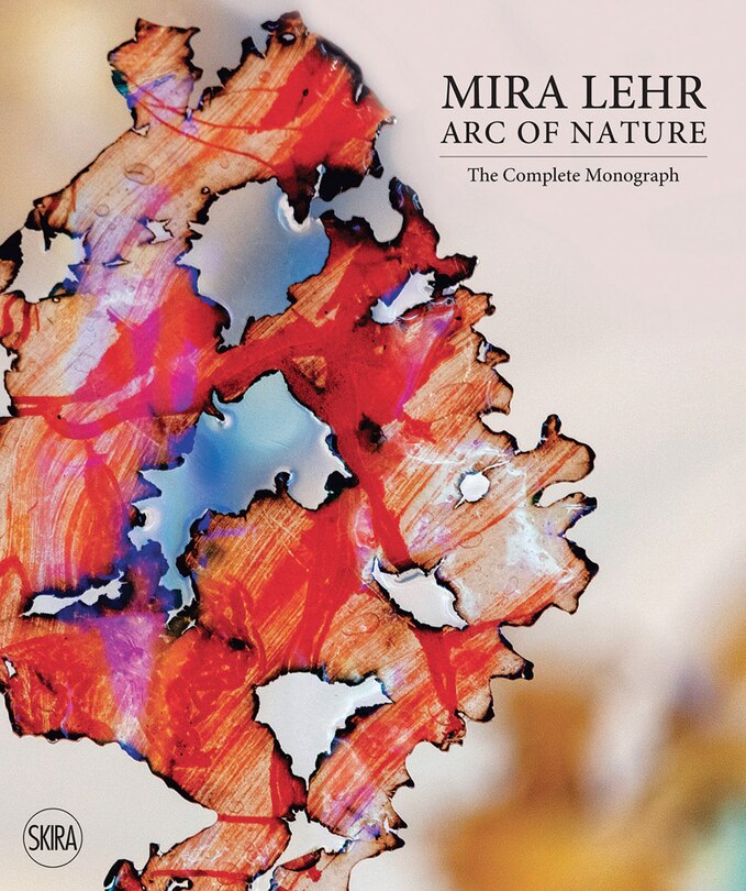 Front cover_Mira Lehr: Arc Of Nature