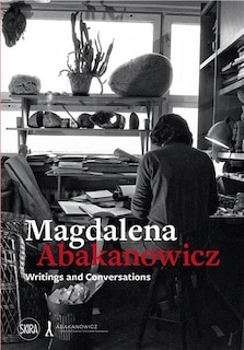 Front cover_Magdalena Abakanowicz: Writings And Conversations