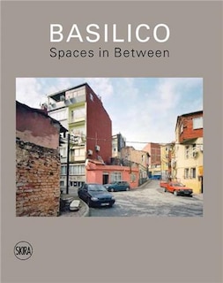 Front cover_Gabriele Basilico: Spaces In Between