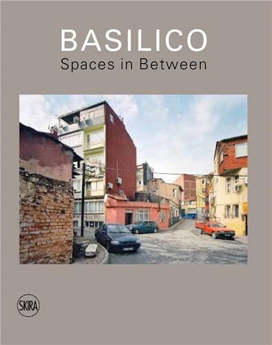 Front cover_Gabriele Basilico: Spaces In Between