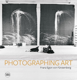 Front cover_Franz Egon von F�rstenberg: Photographing Art