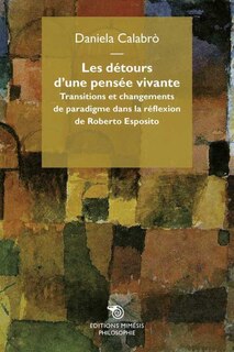 Detours d´une pensee vivante. transitions et changements de paradigme dans la reflexion de roberto e