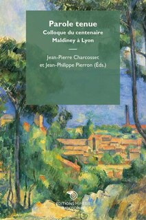 Parole tenue. colloque du centenaure maldinay a lyon