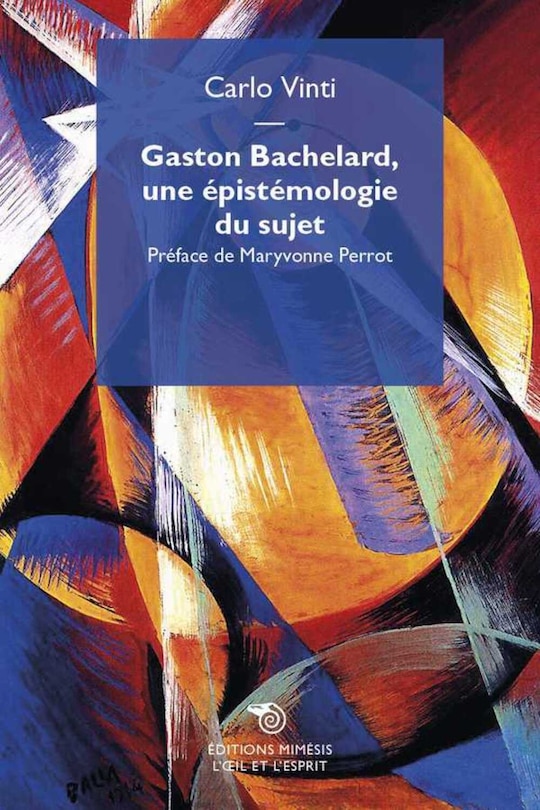 Couverture_Gaston bachelard, une epistemologie du sujet