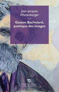 Front cover_Gaston Bachelard, poétique des images