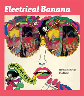 Front cover_Electrical Banana: Masters of Psychedelic Art