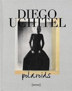 Front cover_Diego Uchitel: Polaroids