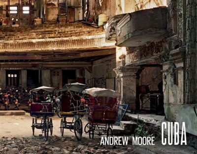 Front cover_Andrew Moore: Cuba