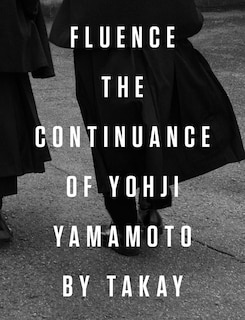 Front cover_Fluence: The Continuance Of Yohji Yamamoto