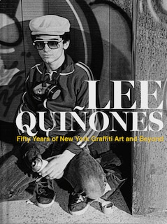 Front cover_Lee Qui�ones: Fifty Years of New York Graffiti Art and Beyond