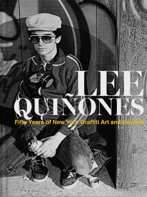 Front cover_Lee Qui�ones: Fifty Years of New York Graffiti Art and Beyond