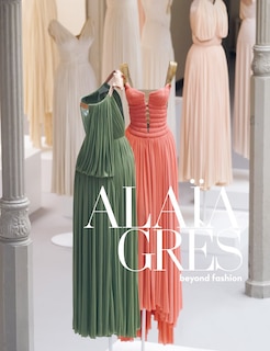 Front cover_Alaïa/Gres: Beyond Fashion