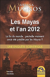 Couverture_Les Mayas et l'an 2012