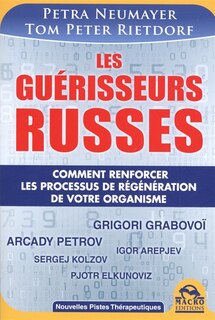 Front cover_Les guérisseurs russes : le guide pratique des méthodes thérapeutiques russes