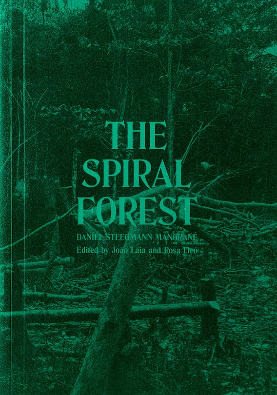 Front cover_Daniel Steegmann Mangrané: The Spiral Forest