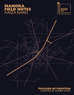 Front cover_Naiza Khan: Manora Field Notes