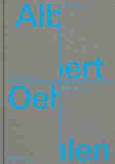 Albert Oehlen: Big Paintings By Me With Small Paintings By Others de Albert Oehlen
