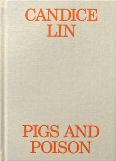 Front cover_Candice Lin: Pigs and Poison
