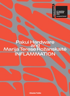 Couverture_Pakui Hardware and Marija Terese Rožanskaite: Inflammation
