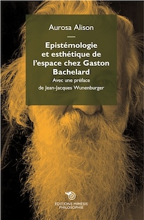 Front cover_Epistémologie et esthétique de l'espace chez Gaston Bachelard