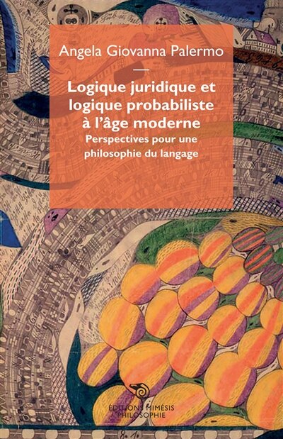 Front cover_Logique juridique et logique probabiliste à l'âge moderne