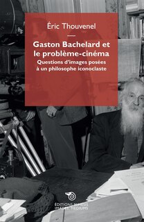 Front cover_Gaston Bachelard et le problème-cinéma
