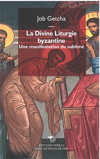 Front cover_La divine liturgie byzantine : une manifestation du sublime