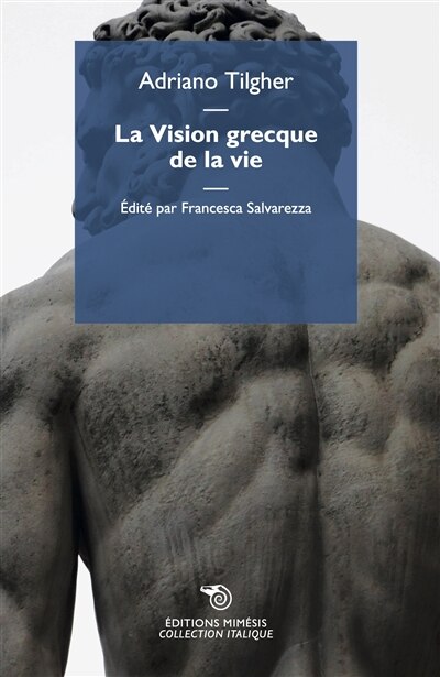 Couverture_La vision grecque de la vie ; Civilisation de la sagesse et civilisation de la puissance