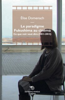 Front cover_Le paradigme Fukushima au cinéma