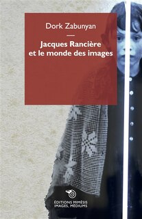 Front cover_Jacques Rancière et le monde des images