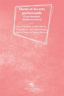 Front cover_Dante et les arts performatifs : corps dansants, théâtre et cinéma