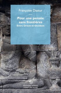 Pour une pensée sans frontières entre Orient et Occident