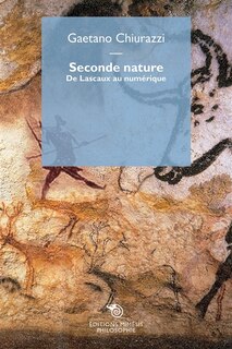 Couverture_Seconde nature : de Lascaux au numérique