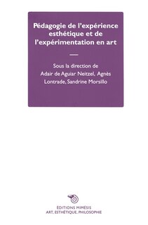 Front cover_Pédagogie de l'expérience esthétique et de l'expérimentation en art