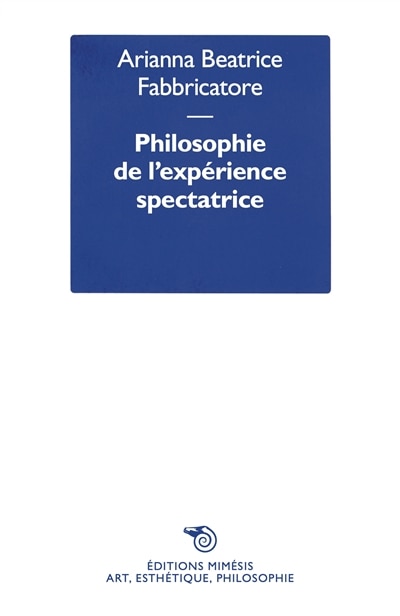 Front cover_Philosophie de l'expérience spectatrice