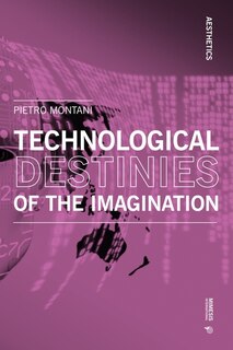 Couverture_Technological Destinies of the Imagination