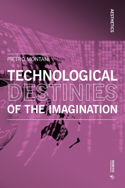 Couverture_Technological Destinies of the Imagination
