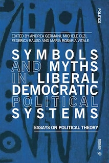 Front cover_Symbols and Myths in Liberal Democratic Political Systems