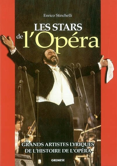 Front cover_Les stars de l'opéra : grands artistes lyriques de l'histoire de l'opéra