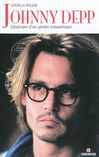 Front cover_Johnny Depp : l'histoire d'un pirate romantique