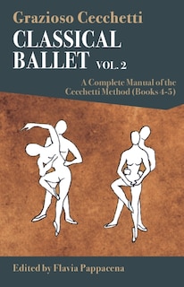 Couverture_Classical Ballet: A Complete Manual of the Cecchetti Method