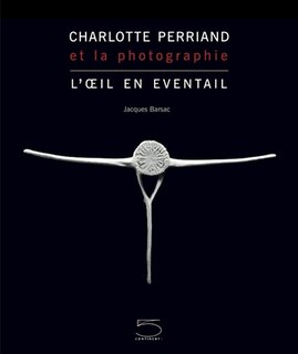 Front cover_Charlotte Perriand et la photographie