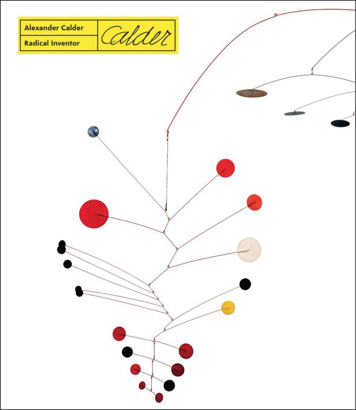 Front cover_Alexander Calder - Radical Inventor