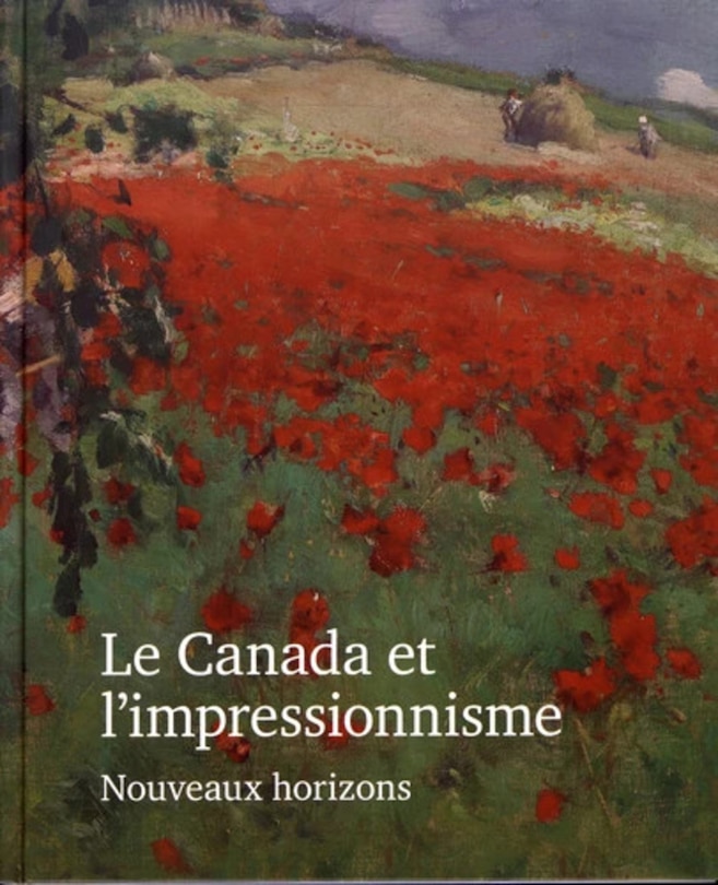 Couverture_Le Canada et l'impressionnisme : nouveaux horizons, 1880-1930