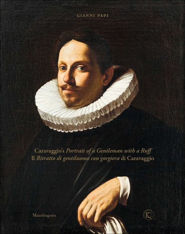 Front cover_Caravaggio's Portrait of a Gentleman with a Ruff