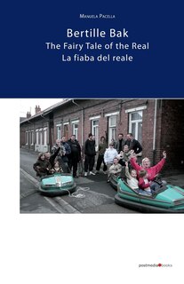 Front cover_Bertille Bak. The Fairy Tale of the Real