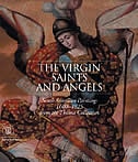 The Virgin, Saints And Angels: South American Paintings 1600-1825 From The Thoma Collection