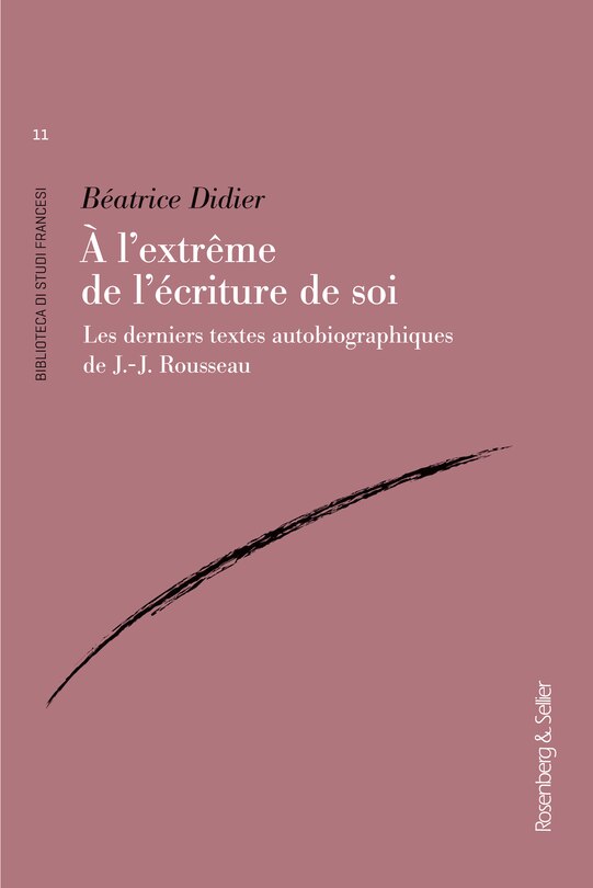 Front cover_A l'extrême de l'écriture de soi : les derniers textes autobiographiques de J.-J. Rousseau